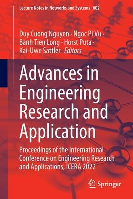 Advances in Engineering Research and Application: Proceedings of the International Conference on Engineering Research and Applications, Icera 2022