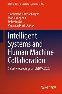 Intelligent Systems and Human Machine Collaboration: Select Proceedings of Icishmc 2022