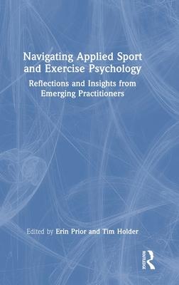 Navigating Applied Sport and Exercise Psychology: Reflections and Insights from Emerging Practitioners