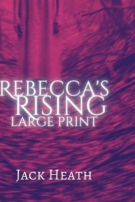 Rebecca’s Rising: Large Print