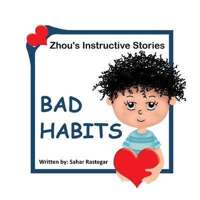 Bad Habits: Zhou’s instructive Stories