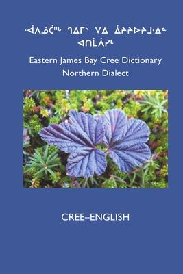 East Cree (Northern) Dictionary: Cree-English