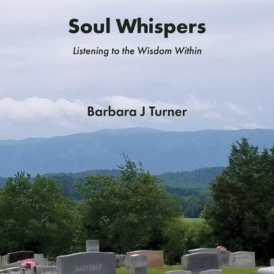 Soul Whispers: Listening to the Wisdom Within