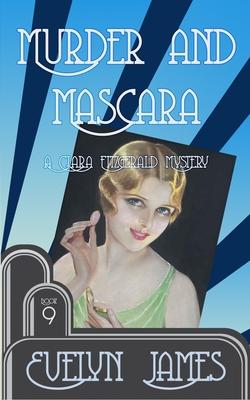 Murder and Mascara: A Clara Fitzgerald Mystery