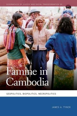 Famine in Cambodia: Geopolitics, Biopolitics, Necropolitics