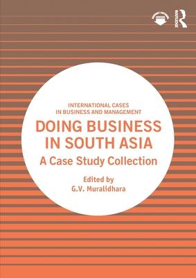 Doing Business in South Asia: A Case Study Collection