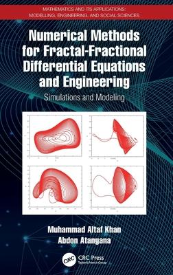 Numerical Methods for Fractal-Fractional Differential Equations and Engineering: Simulations and Modeling