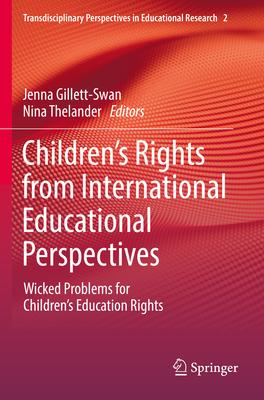 Children’s Rights from International Educational Perspectives: Wicked Problems for Children’s Education Rights