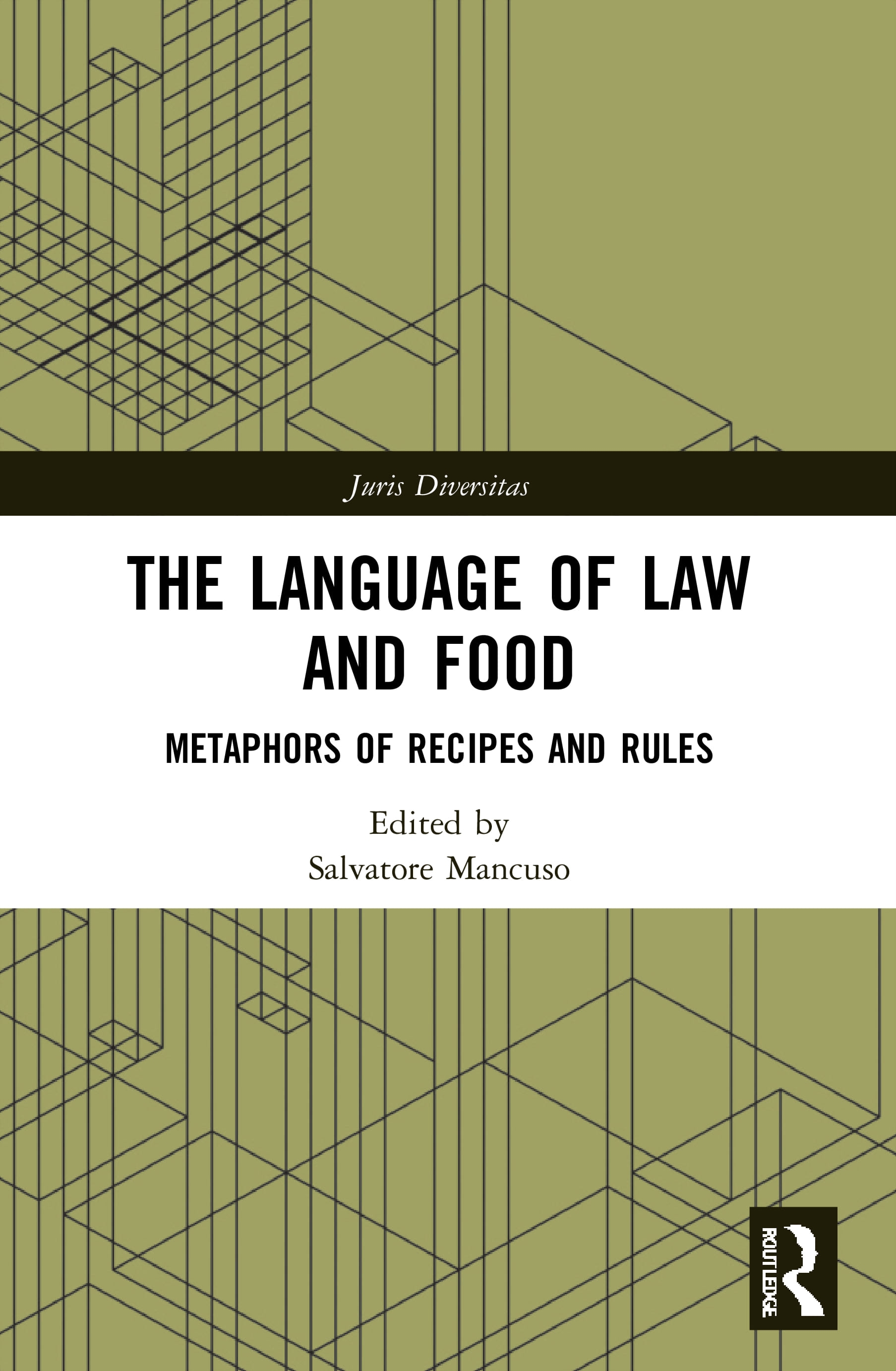 The Language of Law and Food: Metaphors of Recipes and Rules