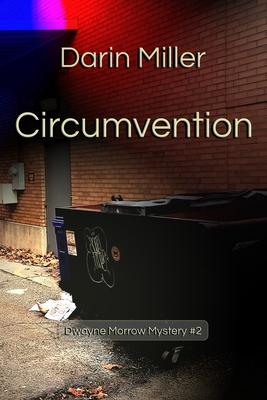 Circumvention: Dwayne Morrow Mystery #2