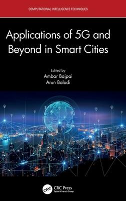 Applications of 5g and Beyond in Smart Cities