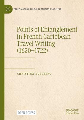 Entangled Voices in French Early Modern Travel Writing in the Caribbean