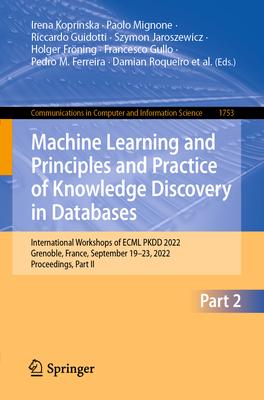 Machine Learning and Principles and Practice of Knowledge Discovery in Databases: International Workshops of Ecml Pkdd 2022, Grenoble, France, Septemb