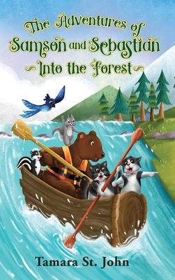 The Adventures of Samson and Sebastian: Into the Forest