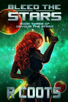 Bleed the Stars: Book Three of Devour the Stars