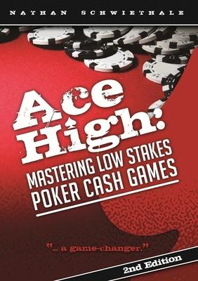 Ace High: Mastering Low Stakes Poker Cash Games