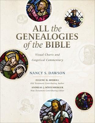 All the Genealogies of the Bible: Visual Charts and Exegetical Commentary