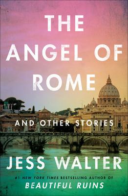 The Angel of Rome: And Other Stories