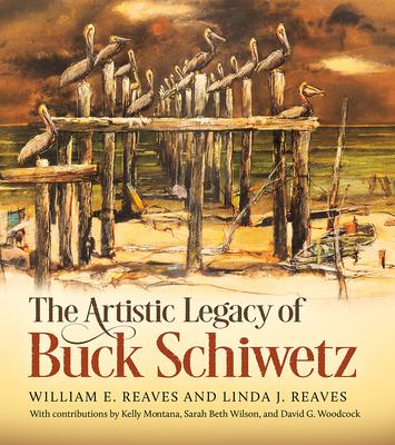 The Artistic Legacy of Buck Schiwetz: Volume 26