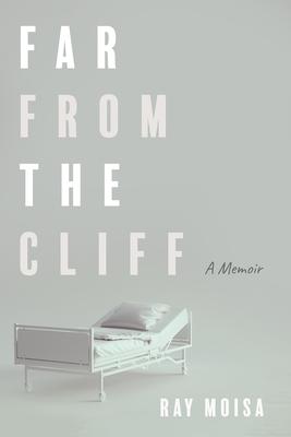 Far from the Cliff: A Memoir