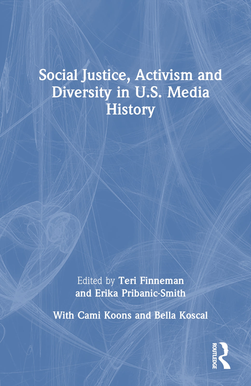 Social Justice, Activism and Diversity in U.S. Media History