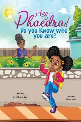 Hey Phaedra!: Do you know who you are?