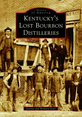 Kentucky’s Lost Bourbon Distilleries