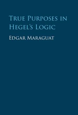 True Purposes in Hegel’s Logic