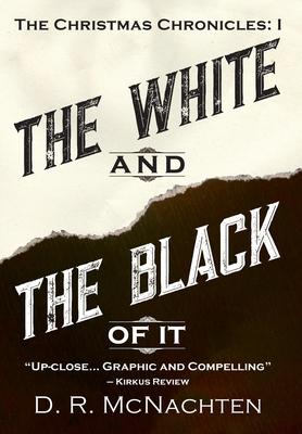 The White and the Black of It: The Christmas Chronicles: 1