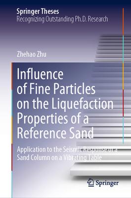 Influence of Fine Particles on the Liquefaction Properties of a Reference Sand: Application to the Seismic Response of a Sand Column on a Vibrating Ta