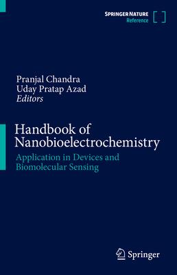 Handbook of Nanobioelectrochemistry: Application in Devices and Biomolecular Sensing