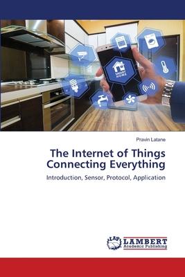 The Internet of Things Connecting Everything