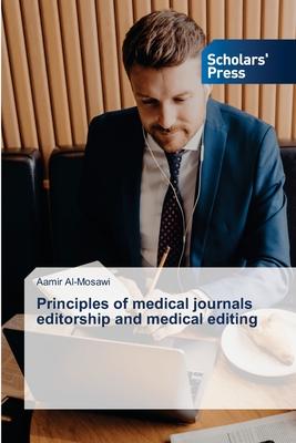 Principles of medical journals editorship and medical editing