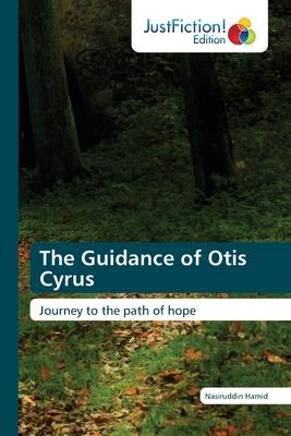 The Guidance of Otis Cyrus