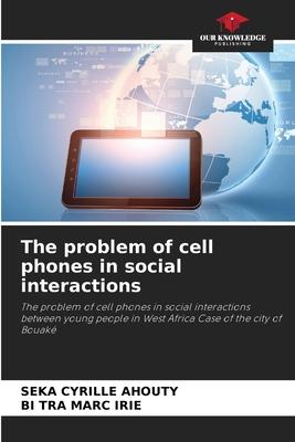 The problem of cell phones in social interactions