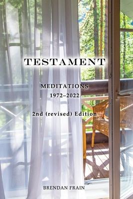 Testament: Meditations 1972-2022