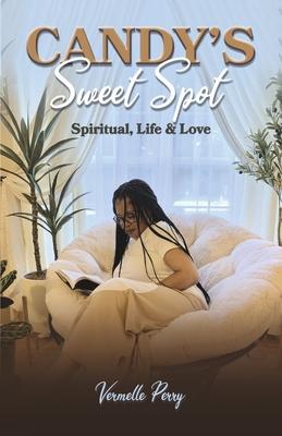 Candy’s Sweet Spot: Spiritual, Life & Love