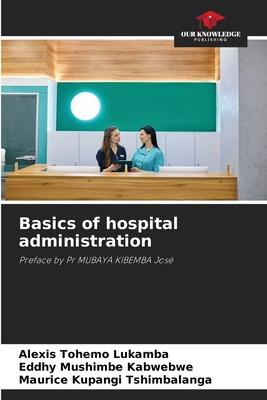 Basics of hospital administration