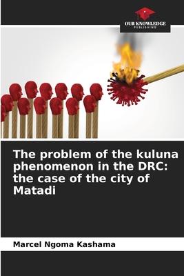 The problem of the kuluna phenomenon in the DRC: the case of the city of Matadi