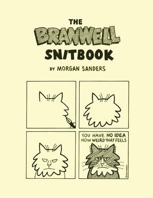 The Branwell Snitbook: The Complete Branwell Snit Cat Comix