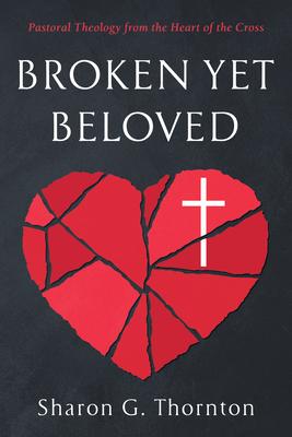 Broken yet Beloved