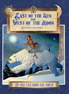 East of the Sun and West of the Moon: An Old Tale from the North