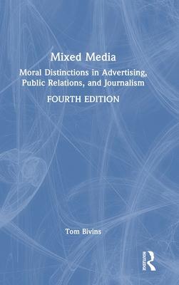 Mixed Media: Moral Distinctions in Advertising, Public Relations, and Journalism