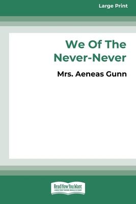 We of the Never-Never (Large Print 16 Pt Edition)