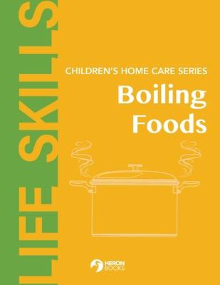 Home Care Series: Boiling Foods