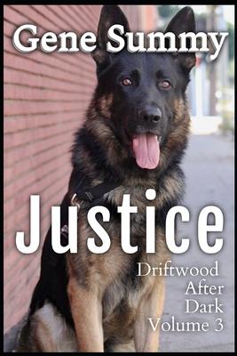 Justice: Driftwood after Dark - Volume 3