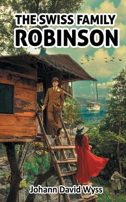 Swiss Family Robinson: Surviving being Stranded on an Island as a Family