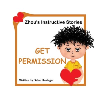 Get Permission: Zhou’s instructive Stories