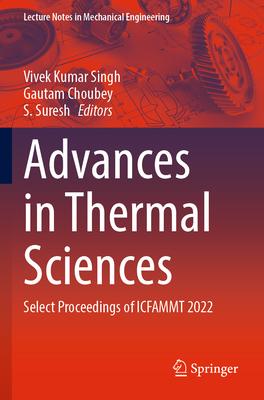 Advances in Thermal Sciences: Select Proceedings of Icfammt 2022