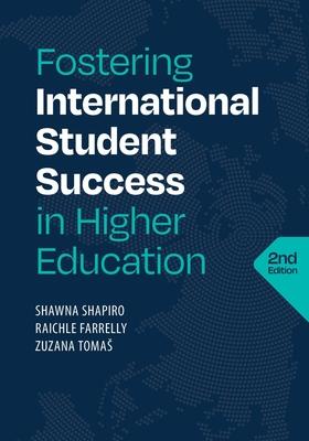 Fostering International Student Success in Higher Education, Second Edition